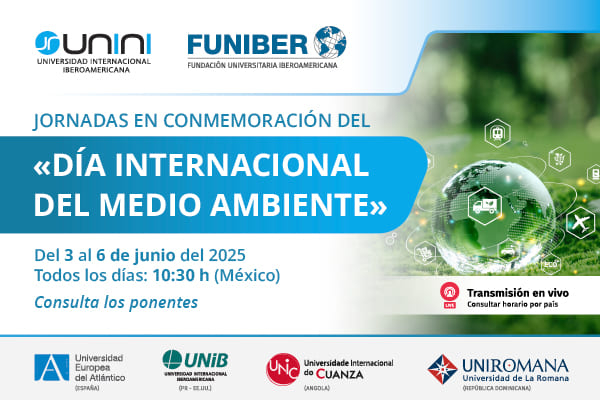 UNINI México y FUNIBER organizan unas jornadas para conmemorar el medio ambiente